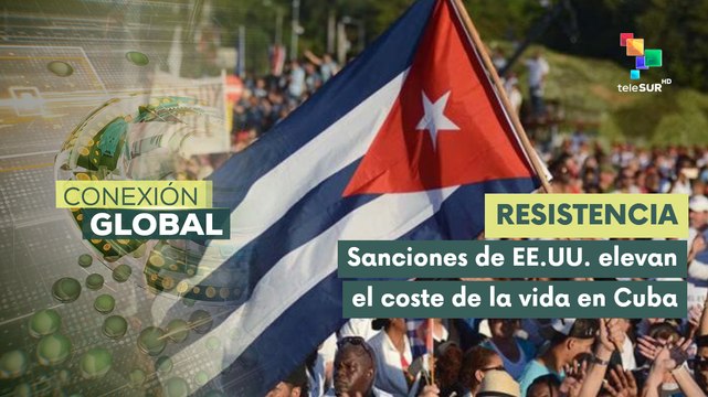 Pueblo de Cuba resiste bloqueo y sanciones de EE. UU.