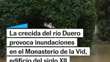 El Monasterio de la Vid convertido en una "piscina" por la crecida del río Duero en Burgos