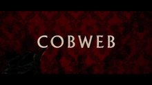 COBWEB   فيلم رعب وغموض من النوادر انصحكم بمشاهدتة