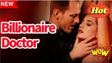 Escorting The Ruthless Billionaire Doctor - Full Movie