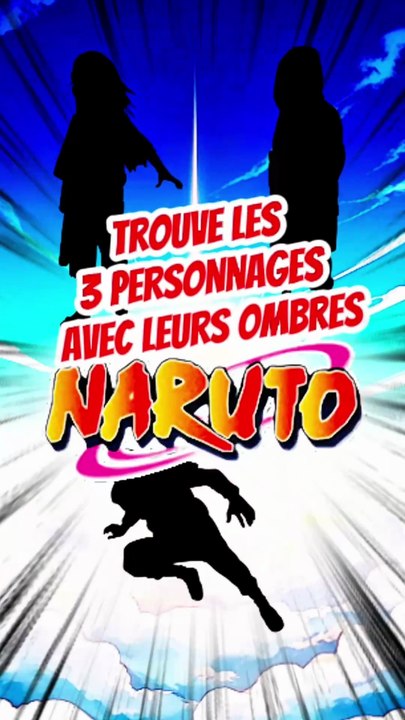 Trouve les 3 personnages de NARUTO avec leurs ombres feat Raizen