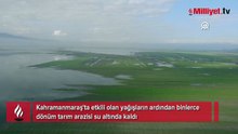 Kahramanmaraş'ta etkili olan yağışların ardından binlerce dönüm tarım arazisi su altında kaldı