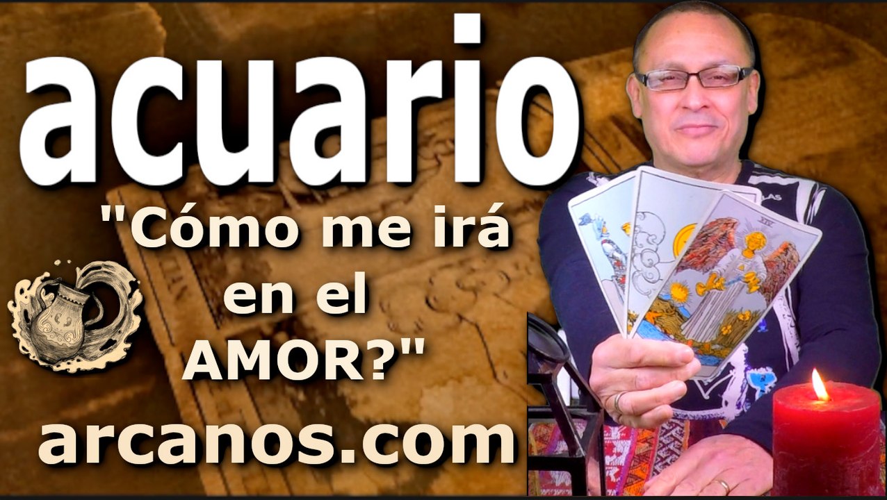 ACUARIO - Video Horóscopo AMOR PAREJAS Y SOLTEROS - ARCANOS.COM - 15 al 21 de febrero de 2026 - Semana 08