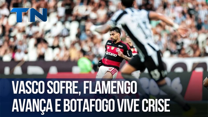 Vasco sofre, Flamengo avança e Botafogo vive crise