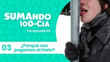 03 ¿Por qué nos pegamos al hielo?