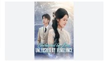 Enchained by Love Unleashed by Vengeance Chinese Drama - English Sub