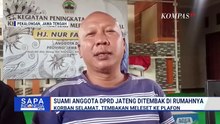 Polisi Usut Penembakan Suami Anggota DPRD Jateng | SAPA PAGI