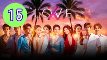 Love X 2025 Episode 15 Engsub