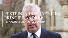 Caso Epstein, arrestato l'ex principe Andrea: la ricostruzione della vicenda