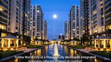 Sobha World City – A Premium Township for Comfortable and Connected Living