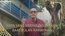 Memahami Istilah Populer Ramadan, dari Takjil hingga Ngabuburit