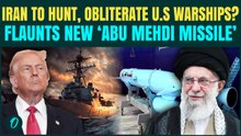 U.S Vs Iran: Iran to SINK USS Abraham Lincoln? Iran FLAUNTS ‘Abu Mehdi Missile’, the WARSHIP KILLER