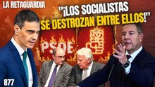 La Retaguardia #877 / ¡Los socialistas comienzan a destrozarse entre ellos por la memoria de Lambán y Felipe!