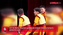 Çin'de insansı robotların Kung Fu şovu açılış gecesine damga vurdu