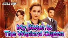 [Hot 2026🔥] My Sister Is the Warlord Queen