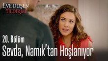 Sevda, Namık'tan hoşlanıyor - Eve Düşen Yıldırım 20. Bölüm