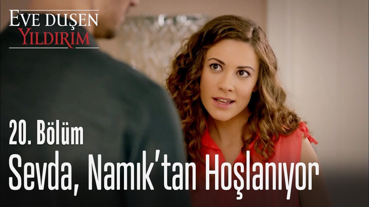 Sevda, Namık'tan hoşlanıyor - Eve Düşen Yıldırım 20. Bölüm