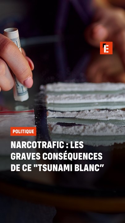 Narcotrafic : les graves conséquences d'un "tsunami blanc"