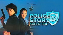 Police Story 3: Super Cop (1992) Hindi Dubbed Full Movie HD | Jackie Chan | digital tv
