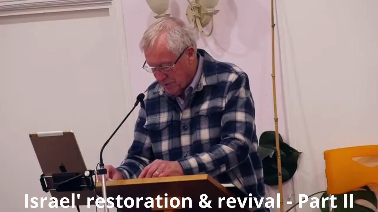 Israel's restoration and revival - Part II
