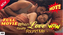 🧡🍏 🔥 When Love Finally Found Me Full Movie - EngSub 2026