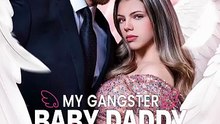 My Gangster Baby Daddy Pampers Me to Paradise | Protected by the Most Feared Man in Town