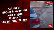 Adana’da düğün konvoyuna ceza yağdı: 17 araca 145 bin 987 lira ceza