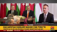 Macaristan Dışişleri Bakanı CNN TÜRK'te: “Erdoğan ve Orban dostluğu iş birliğine zemin sağlıyor”