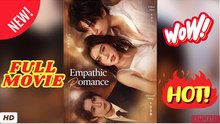 Empathic Romance - Chinese Drama English Sub Full HD