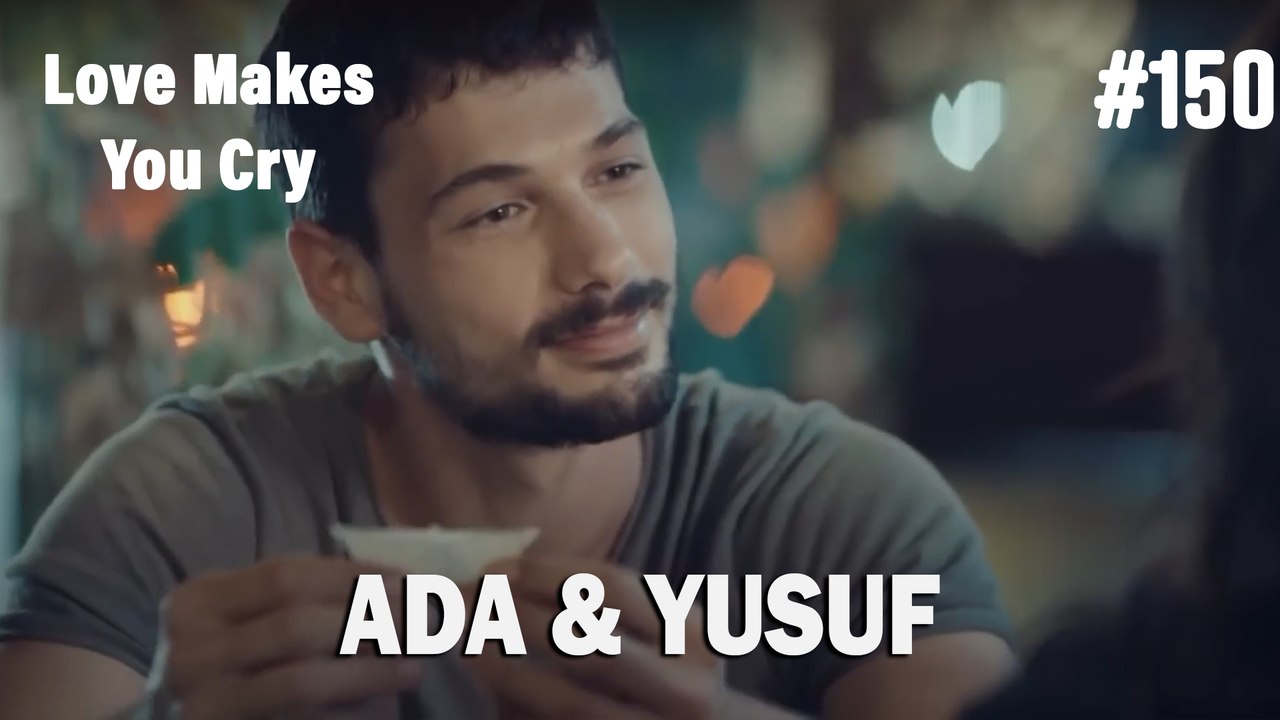 Ada & Yusuf #150 - Love Makes You Cry