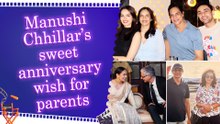 Manushi Chhillar celebrates parents’ 35th anniversary with heartfelt wishes and unseen photos