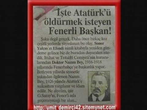 ATATÜRK'Ü ÖLDÜRMEYE TESEBBÜS EDEN FENERLI BASKAN