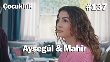 Ayşegül & Mahir #137 - Çocukluk
