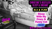 Restless Couch Sleep With My Crazy Cat Salem 😴 Oct 22, 2023 (RLS & PLMD)