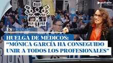 Huelga de médicos, habla una portavoz: "Mónica García ha conseguido que nos unamos por fin"
