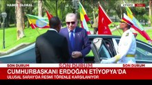 Cumhurbaşkanı Erdoğan Etiyopya'da