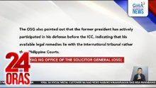 Office of the Solicitor General, hinimok ang Korte Suprema na ibasura ang petition for writ of habeas corpus na inihain ng magkakapatid na Duterte | 24 Oras