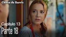 Capitulo 13 parte 18-Chicos Barrrio