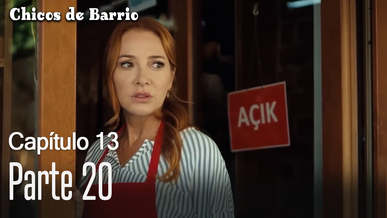 Capitulo 13 parte 20-Chicos Barrrio