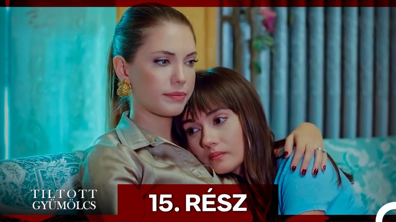 Tiltott Gyümölcs 15. Rész (Magyar Szinkron)