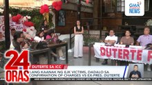 Kin of victims to attend Duterte's confirmation of charges | 24 Oras