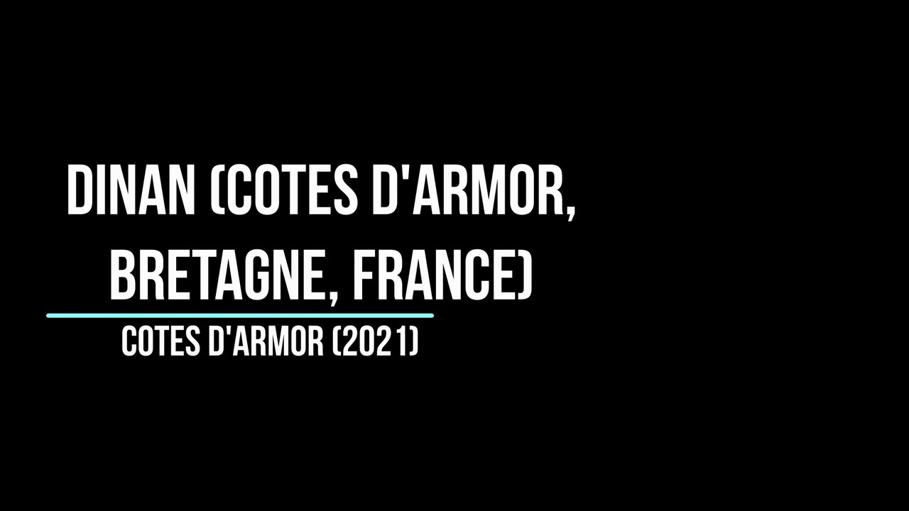 Voyage : Dinan (Côtes d'Armor, Bretagne, France, 2021)