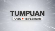Tumpuan Rabu – 18 Februari 2026