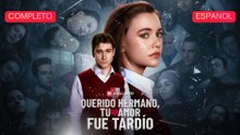 [Español] Querido hermano, tu amor fue tardío (Versión completo)