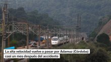 La alta velocidad pasa de nuevo por Adamuz (Córdoba) casi un mes después del accidente