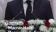 Macron Hails Deepening India-France Partnership