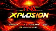 Today on TNA Xplosion