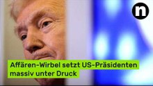 Donald Trump: Affären-Wirbel setzt US-Präsidenten massiv unter Druck