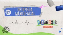 02 ORTOPEDIA MAXILOFACIAL