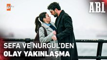 Sefa, Nurgül'e aşkını itiraf etti!  - A.B.İ. 6. Bölüm
